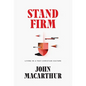 Stand Firm: Living in a Post-Christian Culture - Hardcover