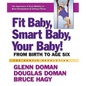 Fit Baby, Smart Baby, Your Baby!: From Birth to Age Six - Paperback