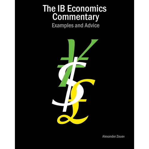 The IB Economics Commentary: Examples and Advice - Paperback