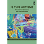 Is This Autism?: A Guide for Clinicians and Everyone Else - Paperback