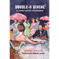 Double-O Dining: A James Bond Cookbook - Paperback