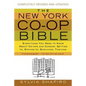 The New York Co-Op Bible: Everything You Need to Know about Co-Ops and Condos: Getting In, Staying In, Surviving, Thriving - Paperback