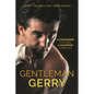 Gentleman Gerry: A Contender in the Ring, a Champion in Recovery - Hardcover