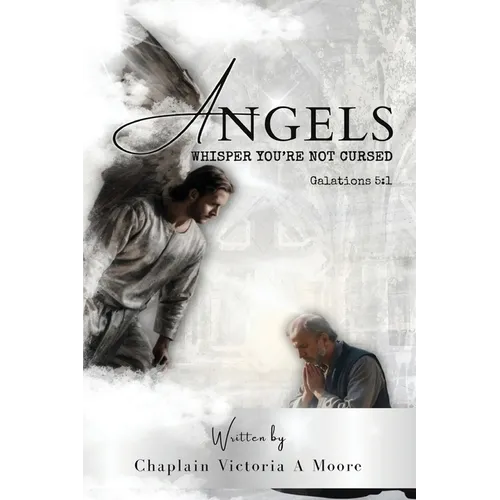Angels Whisper You're Not Cursed: Galations 5:1 - Paperback