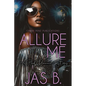 Allure Me: A Hood Romance Story - Paperback
