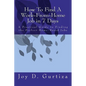 How To Find A Work-From-Home Job in 7 Days: A Practical Guide to Finding the Perfect Home-Based Jobs - Paperback