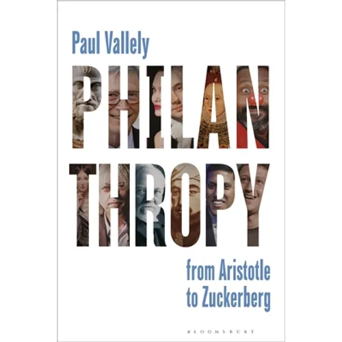 Philanthropy: From Aristotle to Zuckerberg - Hardcover