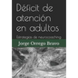 Déficit de atención en adultos: Estrategias de neurocoaching - Paperback