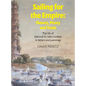 Sailing For The Empire: The Life of Admiral Sir John Corbett in Letters and Paintings - Hardcover