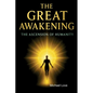 The Great Awakening - The Ascension of Humanity - Paperback