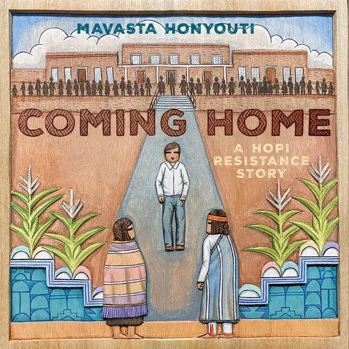 Coming Home: A Hopi Resistance Story - Hardcover