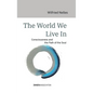 The World We Live In: Consciousness and the Path of the Soul - Hardcover