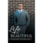 Life Is Beautiful - Hardcover