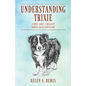 Understanding Trixie: A Novel about a Brilliant Border Collie Service Dog - Paperback