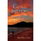 Grace Infusions: A Nurse's Life: From the Crazy to the Heart Wrenching - Paperback