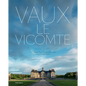 Vaux-Le-Vicomte: A Private Invitation - Hardcover