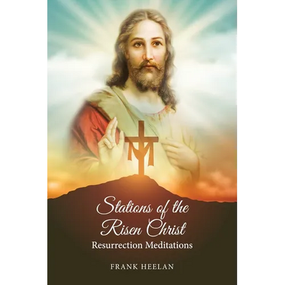 Stations of the Risen Christ: Resurrection Meditations - Paperback