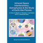 Infrared Space Interferometry: Astrophysics & the Study of Earth-Like Planets: Proceedings of a Workshop Held in Toledo, Spain, March 11-14, 1996 - Paperback
