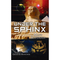 Under the Sphinx: the Search for the Hieroglyphic Key to the Real Hall of Records. - Hardcover