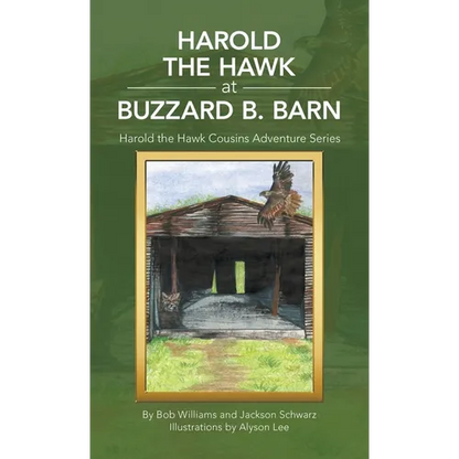 Harold the Hawk at Buzzard B. Barn: Harold the Hawk Cousins Adventure Series - Hardcover