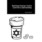 Spiritual Xanax: God's cure for a sad society - Paperback