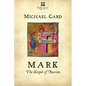 Mark: The Gospel of Passion - Paperback