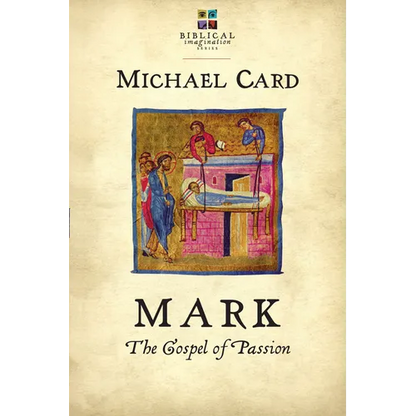 Mark: The Gospel of Passion - Paperback