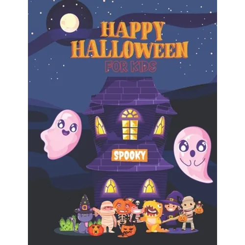 Happy Halloween Spooky For Kids: Coloring Book for Grown Up And Toddlers, Witch, Skull, Black Cat, Zombie, Anxiety, Creativity Book. - Paperback