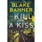 To Kill Upon A Kiss - Paperback