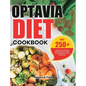 Optavia Diet Cookbook: 250+ Healthy, Easy, And Super Energetic Recipes to Reset Your Metabolism and Lose Weight Fast. - Hardcover