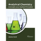 Analytical Chemistry: Concepts and Applied Principles - Hardcover