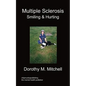Multiple Sclerosis - Smiling & Hurting - Paperback