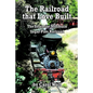 The Railroad that Love Built: The Yosemite Mountain Sugar Pine Railroad - Paperback