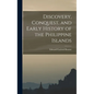 Discovery, Conquest, and Early History of the Philippine Islands - Hardcover