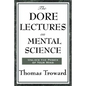 The Dore Lectures on Mental Science - Paperback