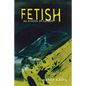 Fetish: Manuscript Materials - Paperback