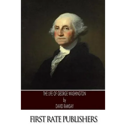 The Life of George Washington - Paperback