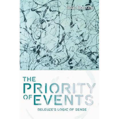 The Priority of Events: Deleuze's Logic of Sense - Paperback