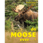 Do Moose Ever . . .? - Hardcover
