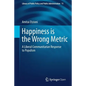 Happiness Is the Wrong Metric: A Liberal Communitarian Response to Populism - Paperback
