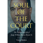 Soul of the Court: The Trailblazing Life of Judge William Benson Bryant Sr. - Hardcover