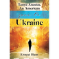 Tanya Anastas, An American Goes to Ukraine - Paperback