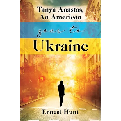 Tanya Anastas, An American Goes to Ukraine - Paperback