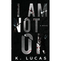 I Am Not OK - Paperback