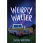 Weirdly Walter - Hardcover