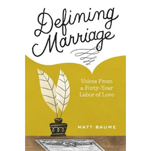 Defining Marriage: Voices from a Forty-Year Labor of Love - Paperback