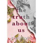 The Truth About Us: A Decker Family Novel - Paperback