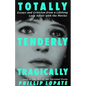 Totally, Tenderly, Tragically: Essays and Criticism from a Lifelong Love Affair with the Movies - Paperback