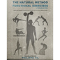 The Natural Method: Functional Exercises - Paperback