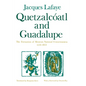 Quetzalcoatl and Guadalupe: The Formation of Mexican National Consciousness, 1531-1813 - Paperback